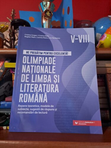Ne pregătim pentru excelență - Olimpiade naționale de limba și literatura română! 